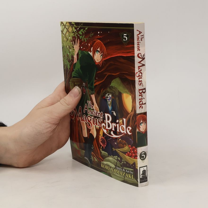 Kore Jamazaki The Ancient Magus' Bride: Vol. 5