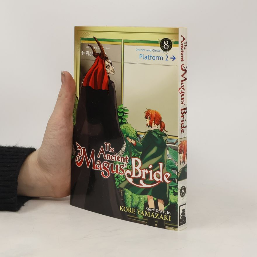 Kore Jamazaki The Ancient Magus´ Bride: Vol. 8