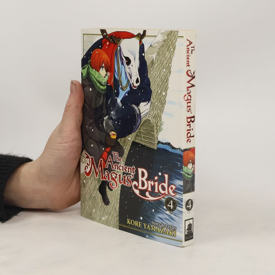 Kore Jamazaki The Ancient Magus´ Bride: Vol. 4