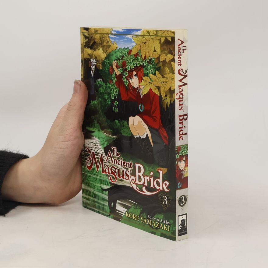 Kore Jamazaki The Ancient Magus' Bride: Vol. 3