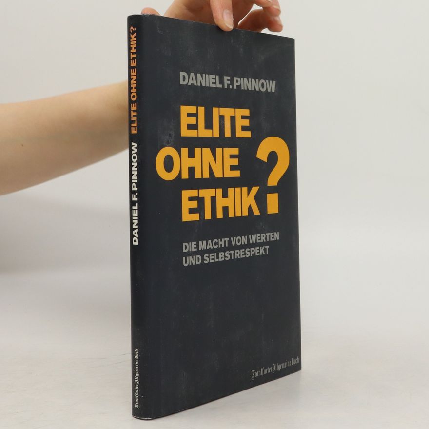 Daniel F. Pinnow Elite ohne Ethik?