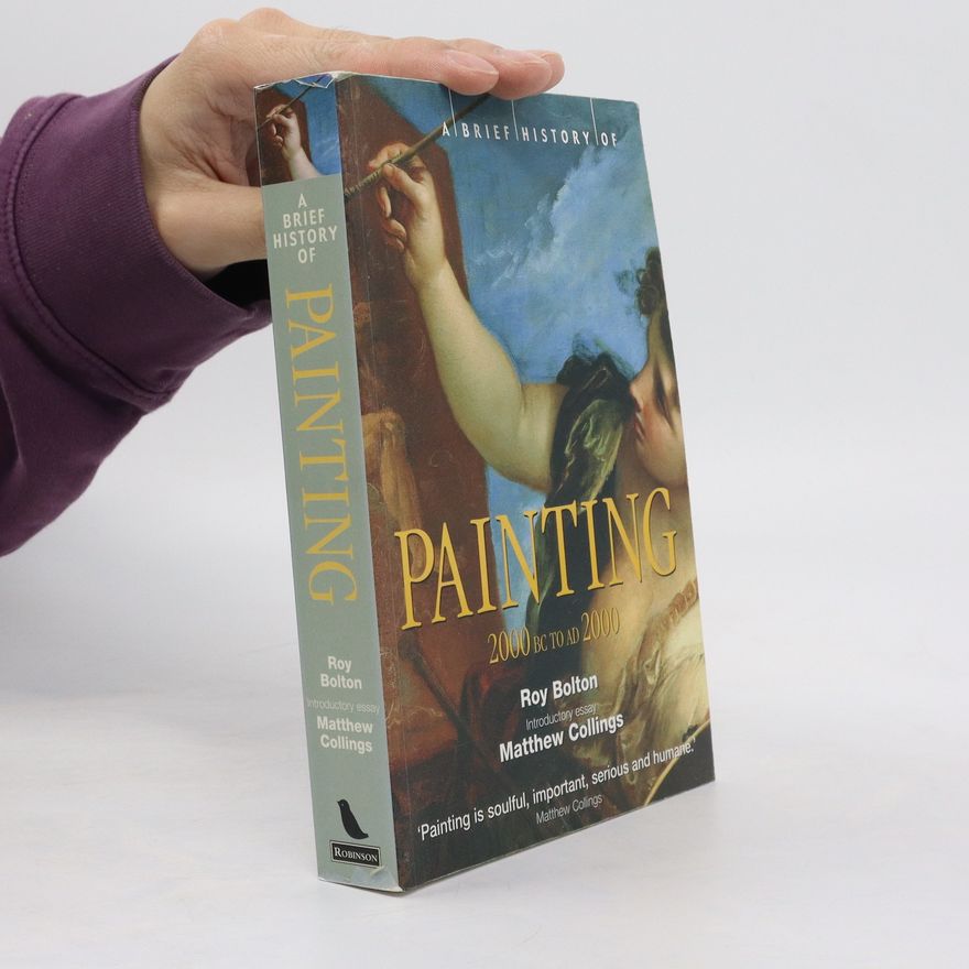 Roy Bolton A Brief History of Painting