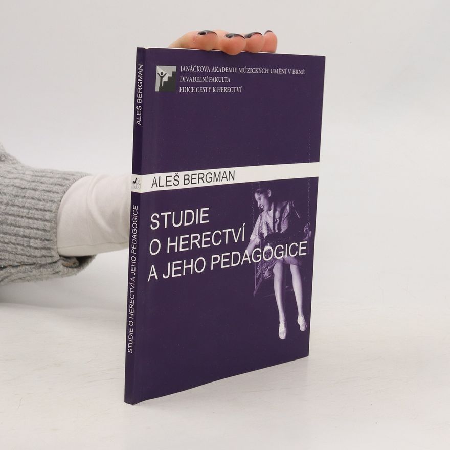 Aleš Bergman Studie o herectví a jeho pedagogice