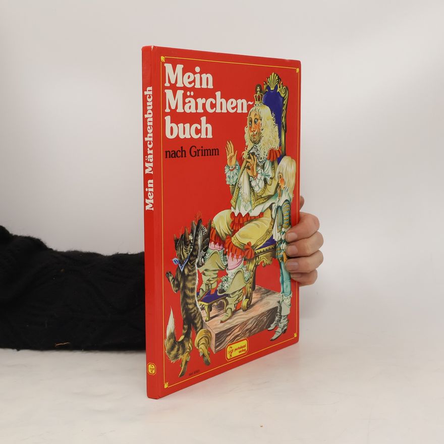 Wilhelm Grimm Mein Märchen buch nach Grimm