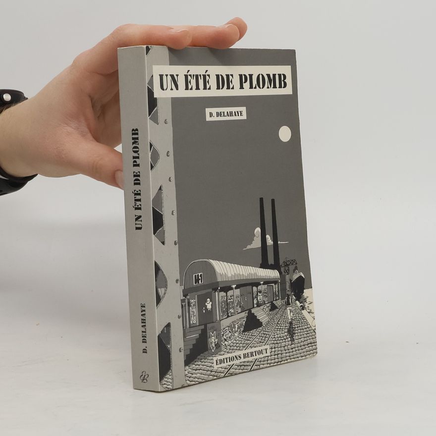 Dominique Delahaye Un été de plomb