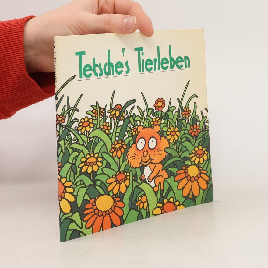 Tetsche Tetsche's Tierleben