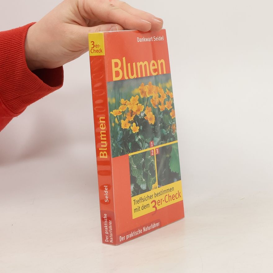 Dankwart Seidel Blumen. Treffsicher bestimmen mit dem 3er-Check