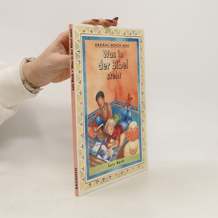 Lois Rock Was in der Bibel steht