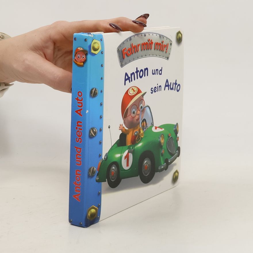 Various authors Fahr mit mir! Anton und sein Auto
