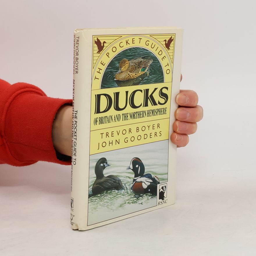 John Gooders The Pocket Guide to Ducks of Britain and the Northern Hemisphere
