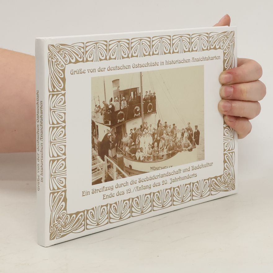 Ralph-Michael Schmidt Grüße von der deutschen Ostseeküste in historischen Ansichtskarten