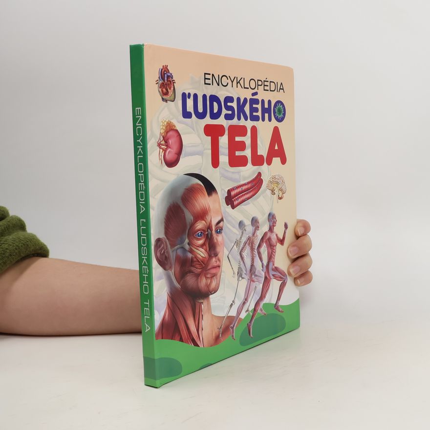 Kolektív autorov Encyklopédia ľudského tela