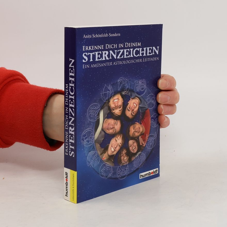 Anita Schönfeldt-Sundern Erkenne dich in deinem Sternzeichen