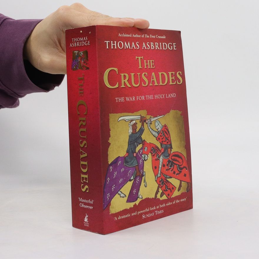 Thomas Asbridge The Crusades