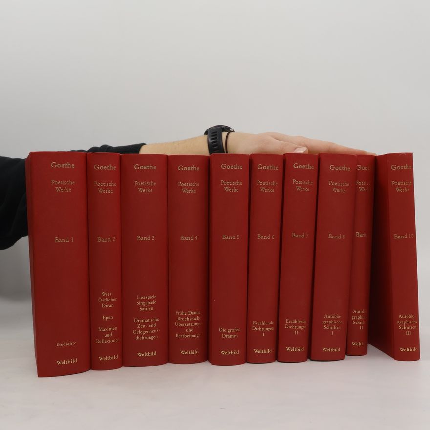Johann Wolfgang von Goethe Poetische Werke 1-10