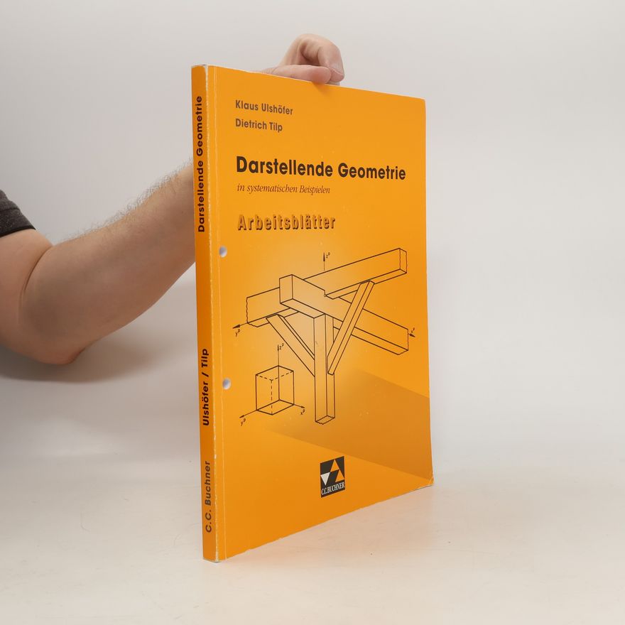 Klaus Ulshöfer Darstellende Geometrie in systematischen Beispielen