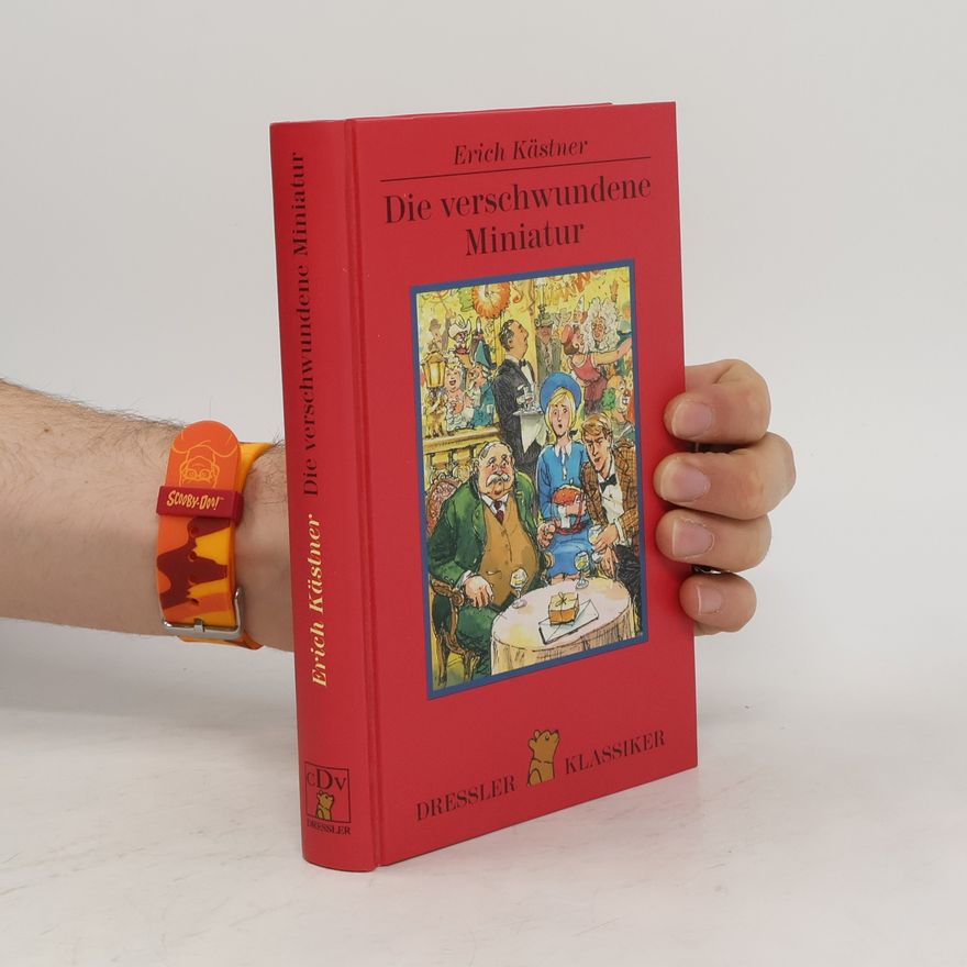 Erich Kästner Die verschwundene Miniatur