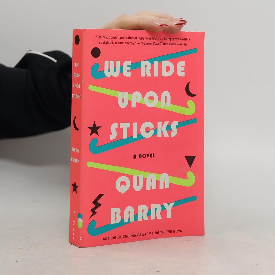 Quan Barry We Ride Upon Sticks