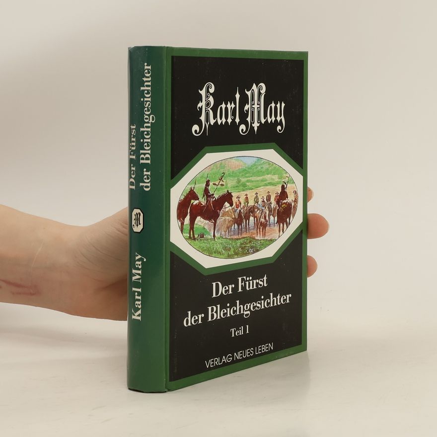 Karl May Der Fürst der Bleichgesichter, Teil 1