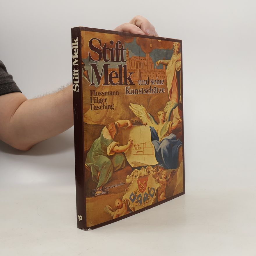 Gerhard Floßmann Stift Melk und seine Kunstschätze