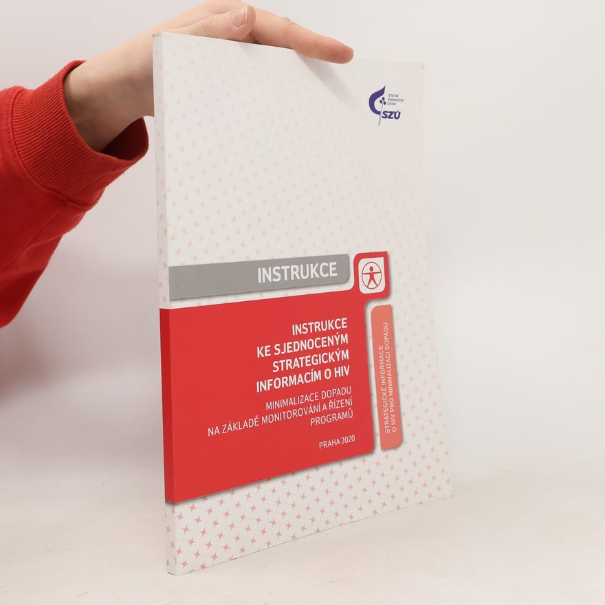 Kolektiv autorů Instrukce ke sjednoceným strategickým informacím o HIV