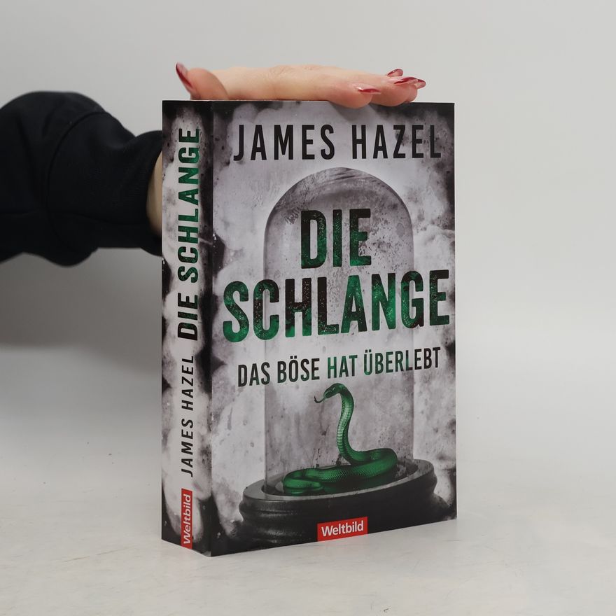 James Hazel Die Schlange - das Böse hat überlebt