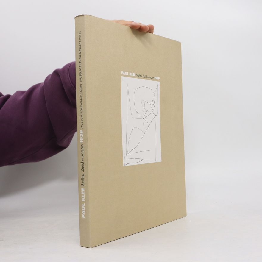 Auteurscollectief Paul Klee - Späte Zeichnungen von 1939