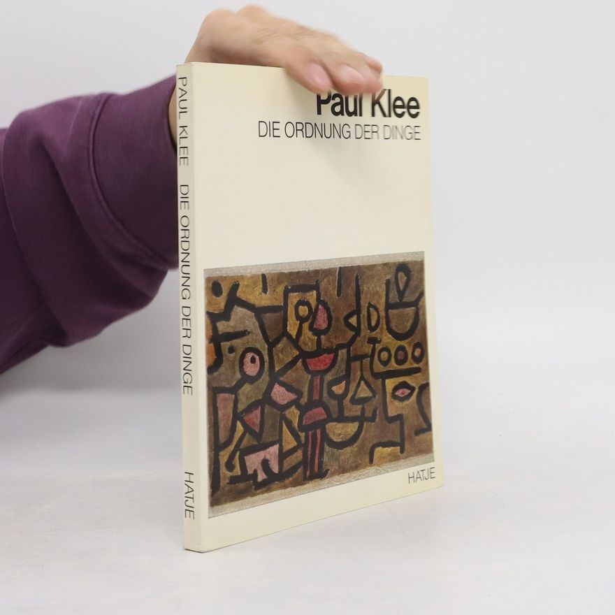 Tilman Osterwold Paul Klee, Die Ordnung der Dinge
