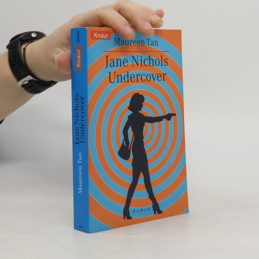 Maureen Tan Jane Nichols, Undercover. Roman. Aus d. Amerikan. v. Ute Koller