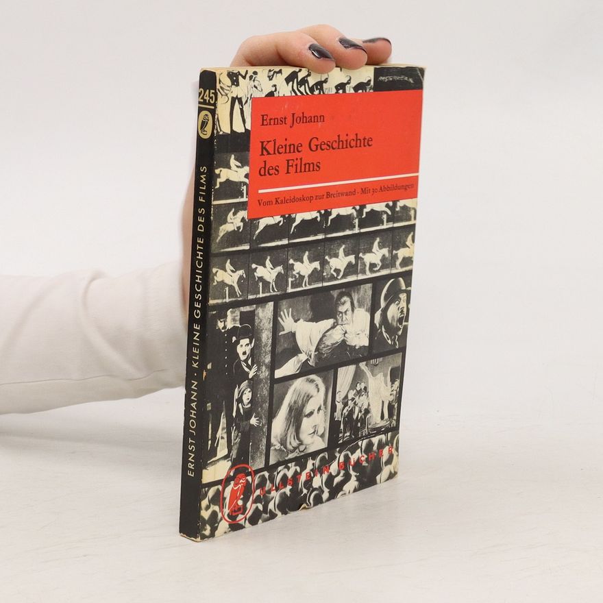 Ernst Johann Kleine Geschichte des Films