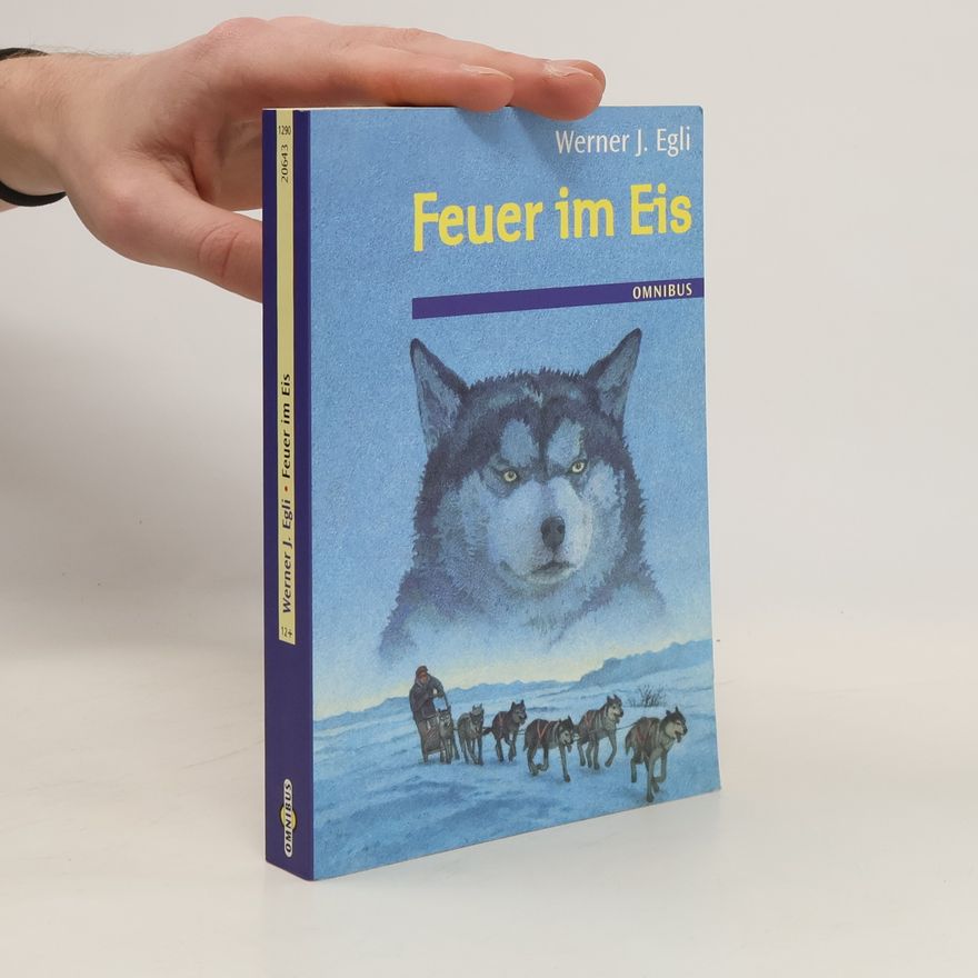 Werner J. Egli Feuer im Eis