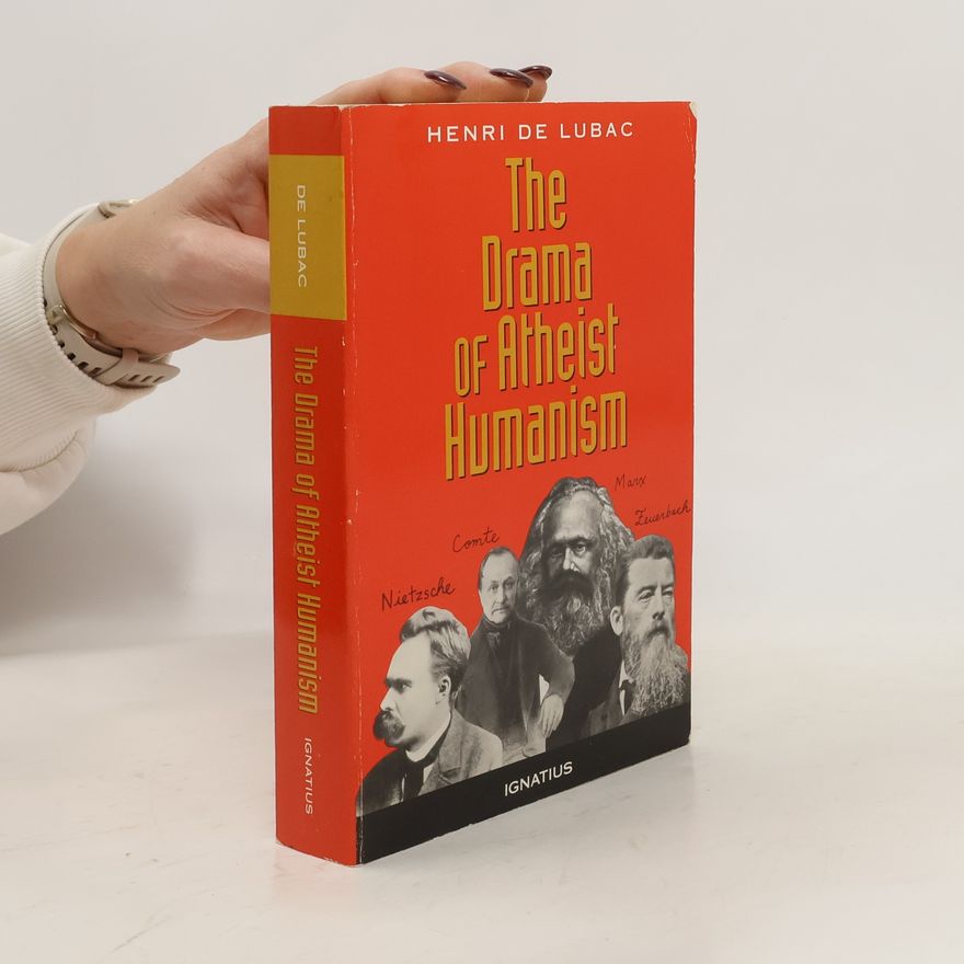 Henri de Lubac The Drama of Atheist Humanism