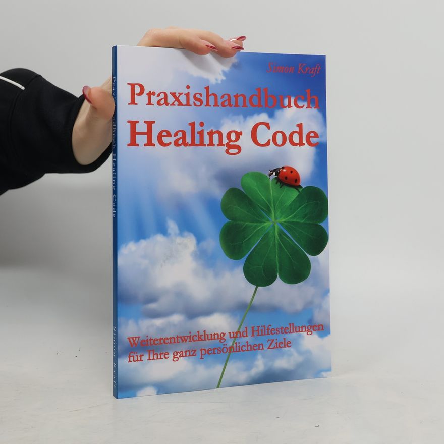 Simone Kraft Praxishandbuch Healing Code