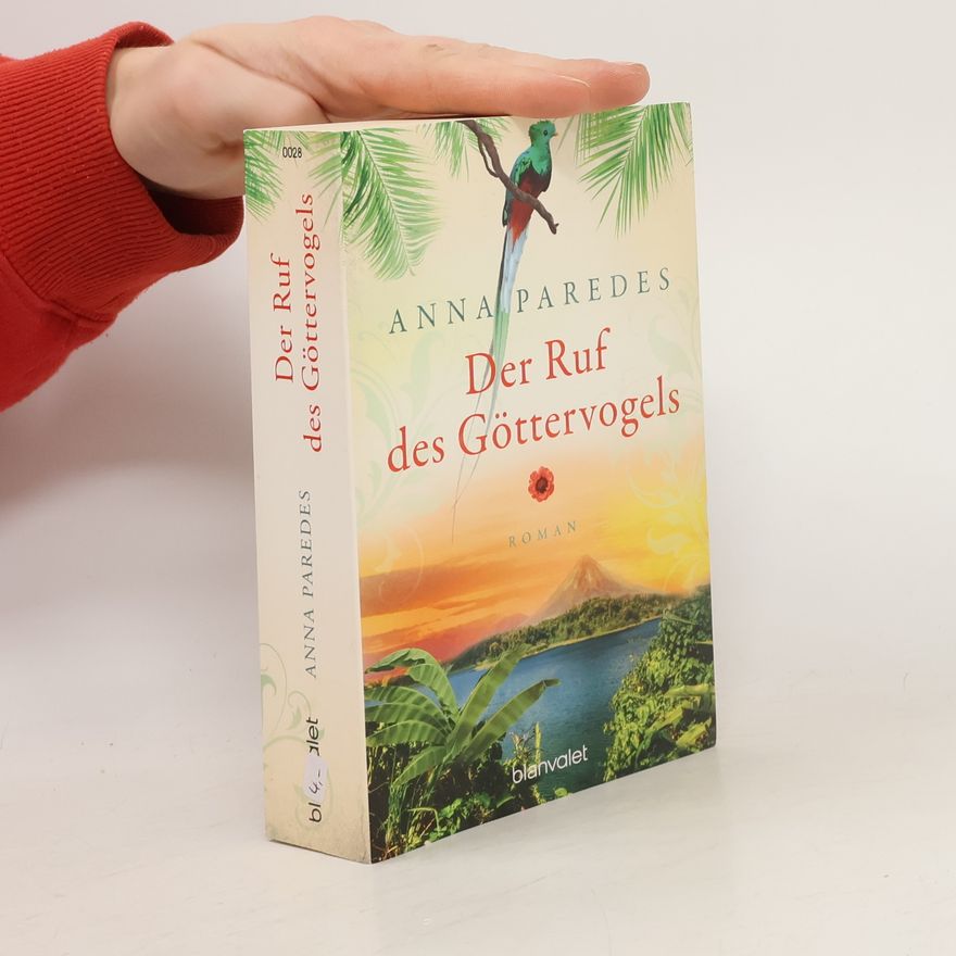 Anna Paredes Der Ruf des Göttervogels