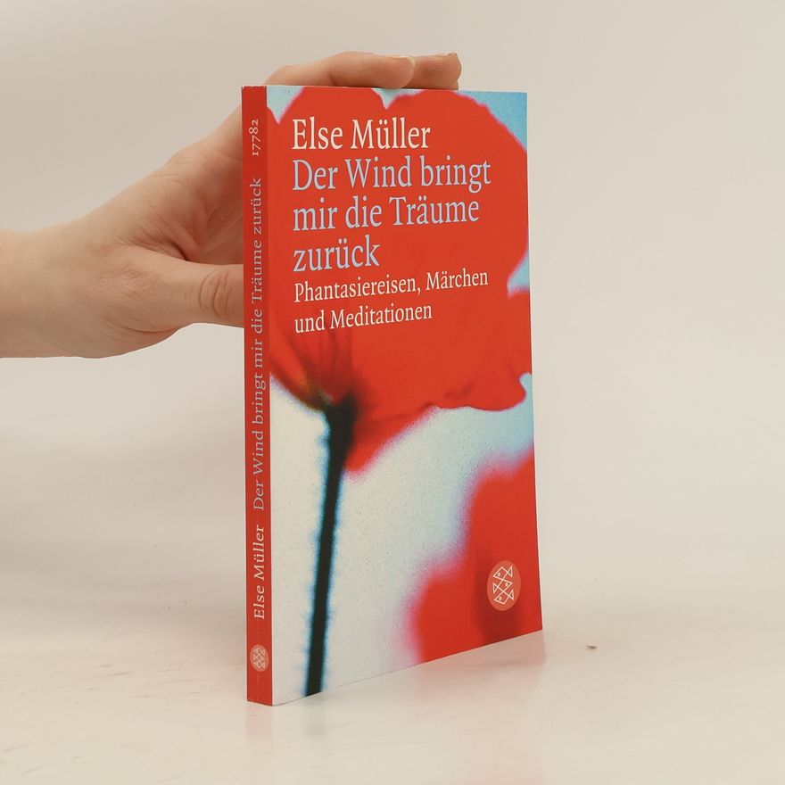 Else Müller Der Wind bringt mir die Träume zurück