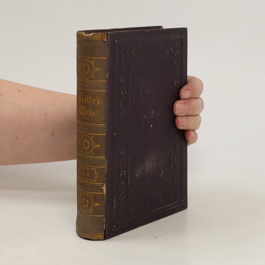 Johann Wolfgang von Goethe Goethe's Werke