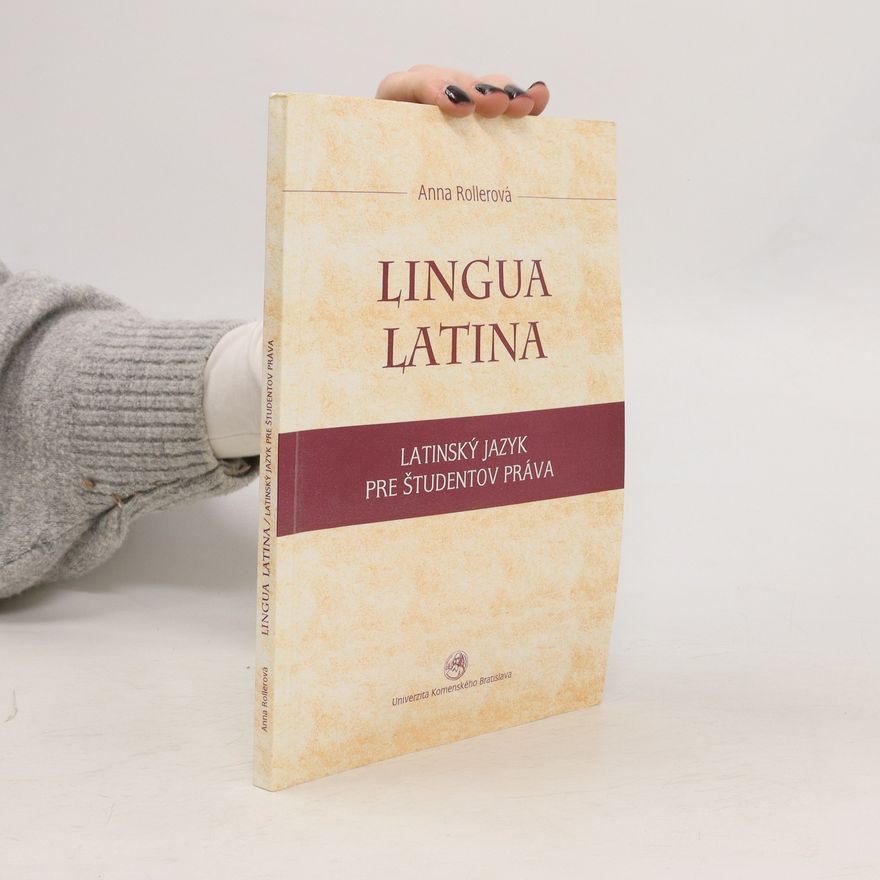 Anna Rollerová Lingua latina. Latinský jazyk pre študentov práva