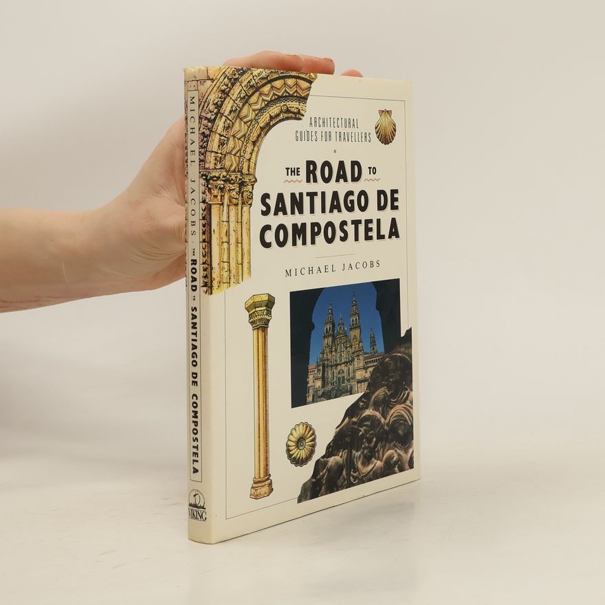 Michael Jacobs The Road to Santiago de Compostela