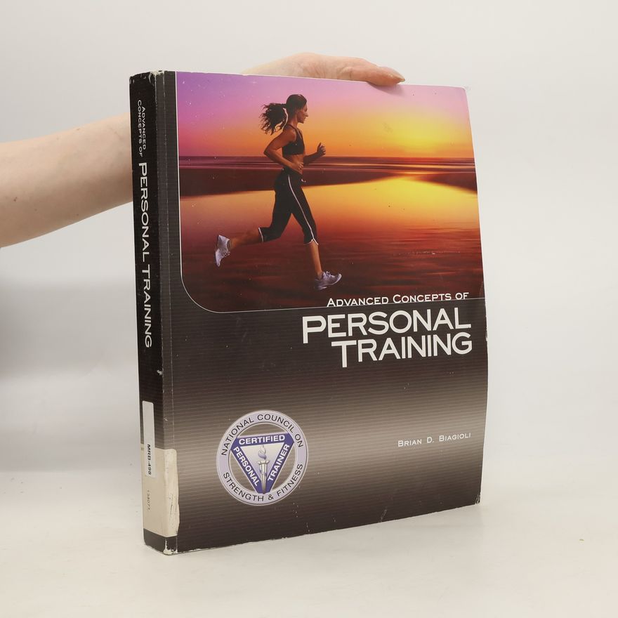 Brian D. Biagioli Advanced Concepts of Personal Training