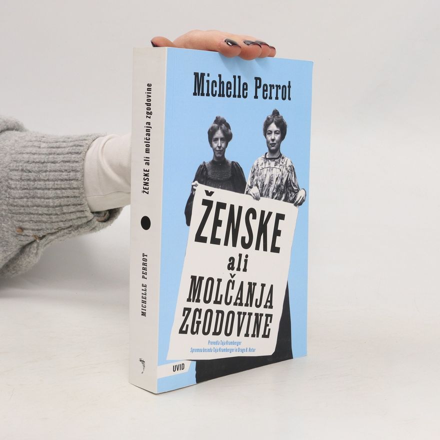 Michelle Perrot Ženske ali molčanja zgodovine