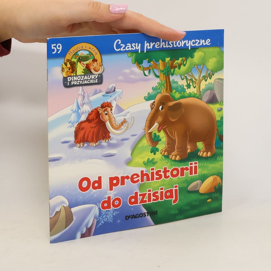 Kolektiv autorů Czasy prehistoryczne 59. Od prehistorii do dzisiaj