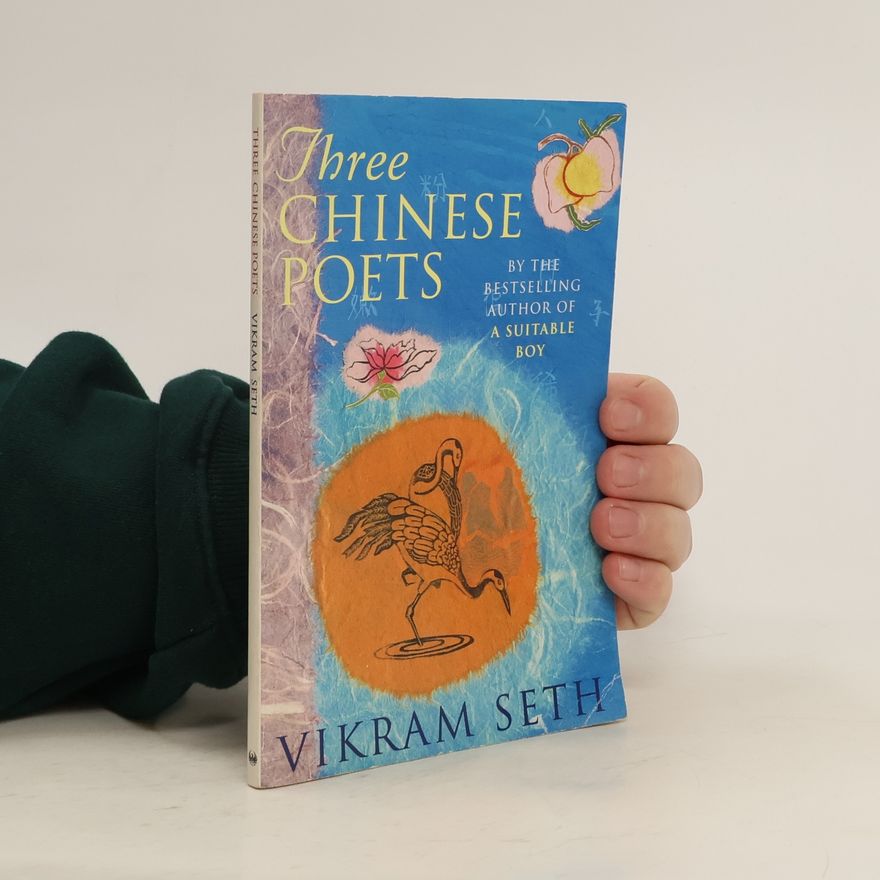 Vikram Seth Three Chinese Poets