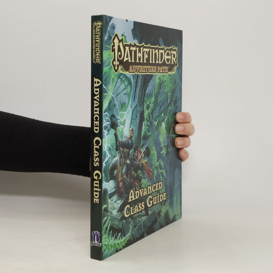 Paizo Staff Pathfinder. Adventure Path. Advanced Class Guide