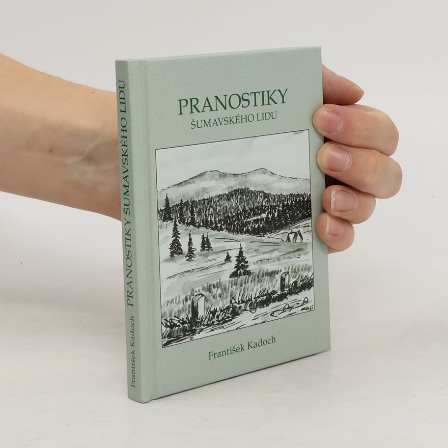 František Kadoch Pranostiky šumavského lidu