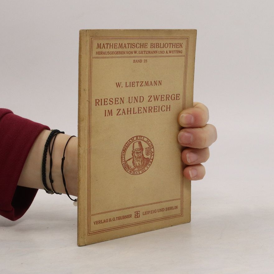 W. Lietzmann Riesen und Zwerge im Zahlenbereich