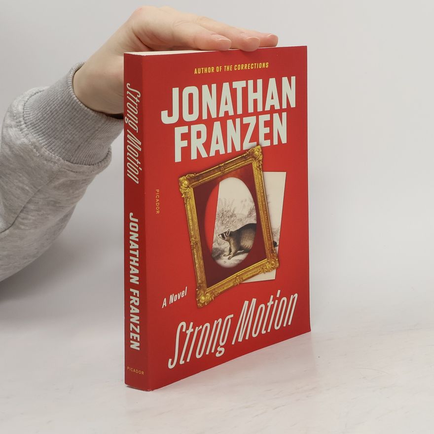 Jonathan Franzen Strong Motion