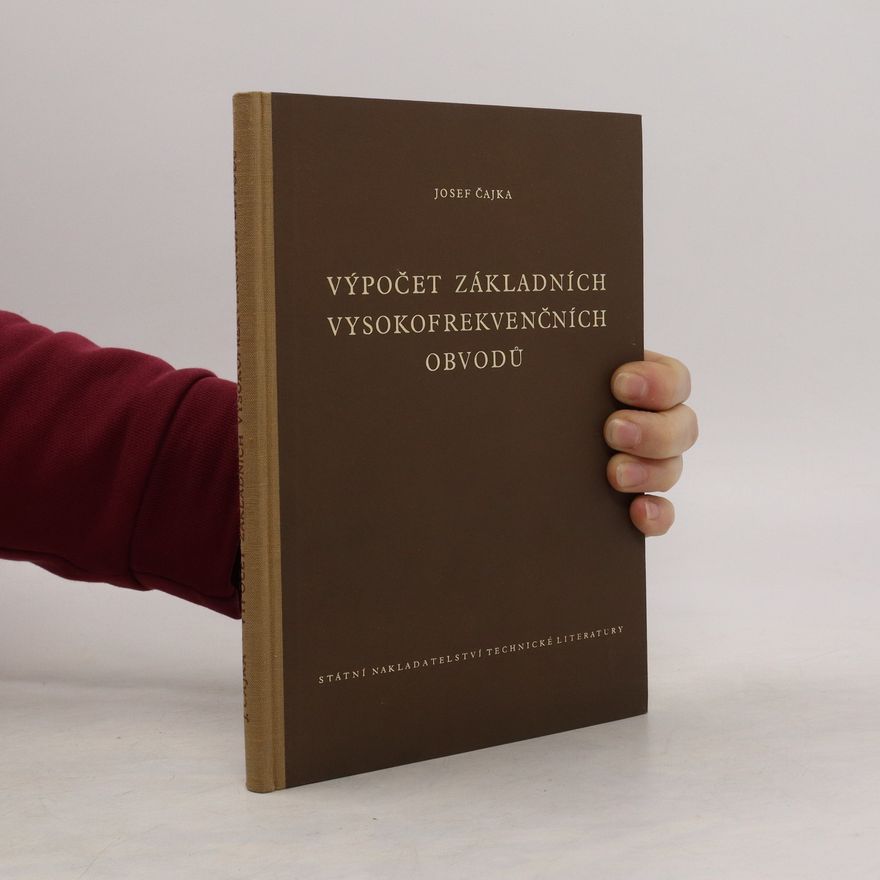 Josef Čajka Výpočet základních vysokofrekvenčních obvodů