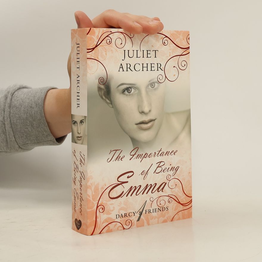 Juliet Archer The Importance of Being Emma