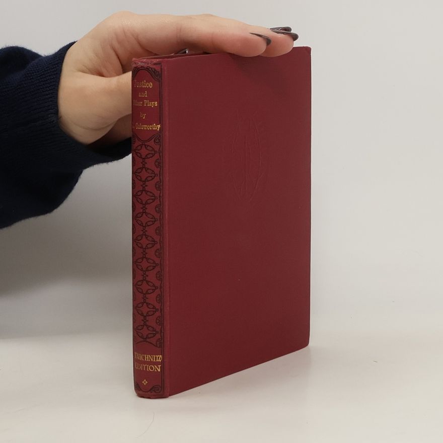 John Galsworthy Justice and Other Plays