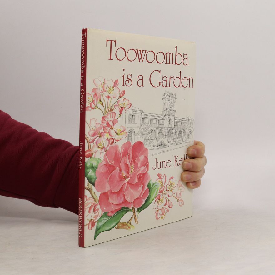 June Kelly Toowoomba Is a Garden